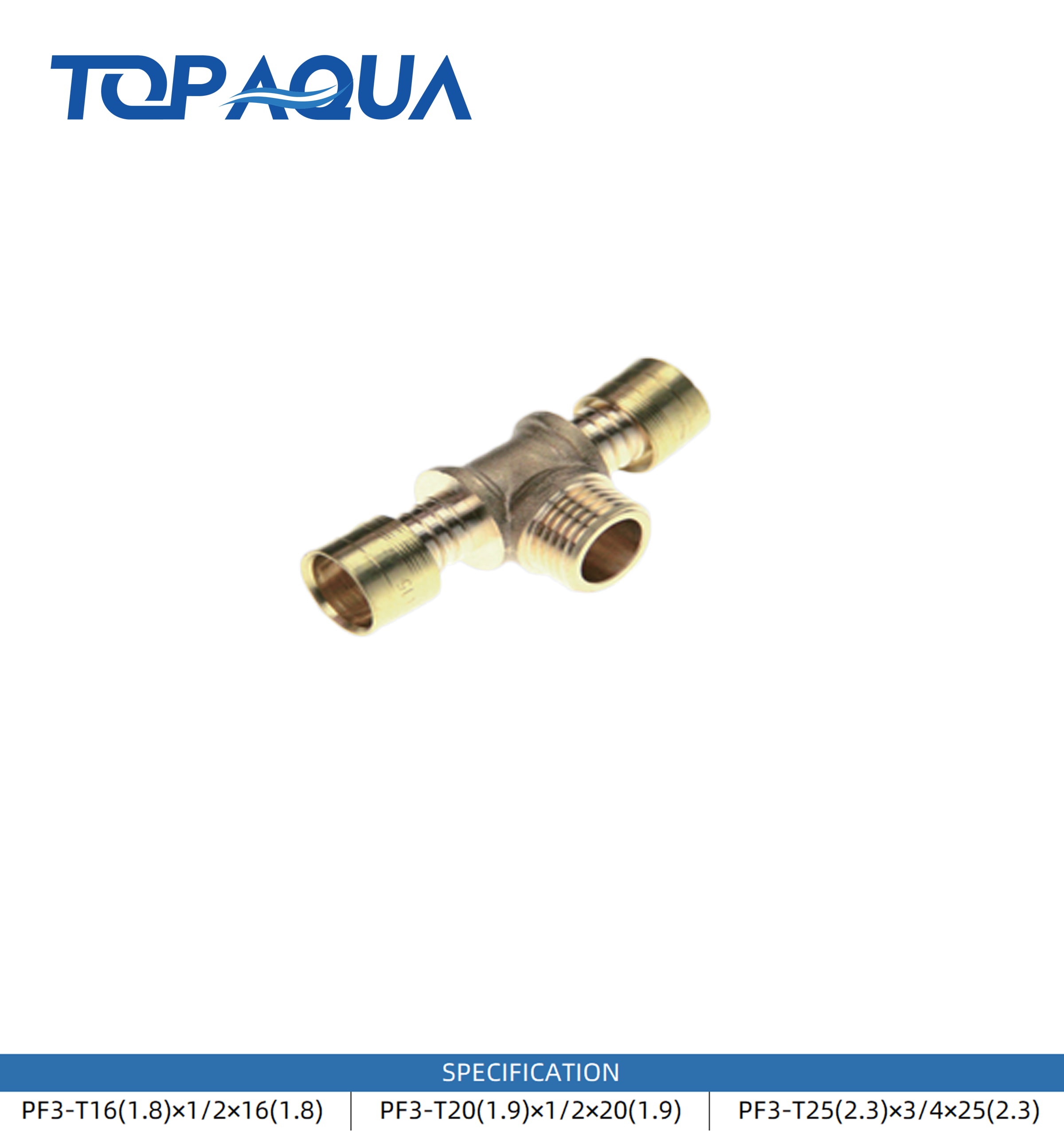 PF3 pull-on fittings male tee